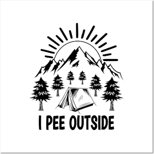 I Pee Outside Funny Camping Saying for Camping Lovers Posters and Art